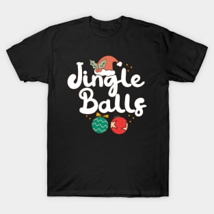 Jingle Balls T-Shirt